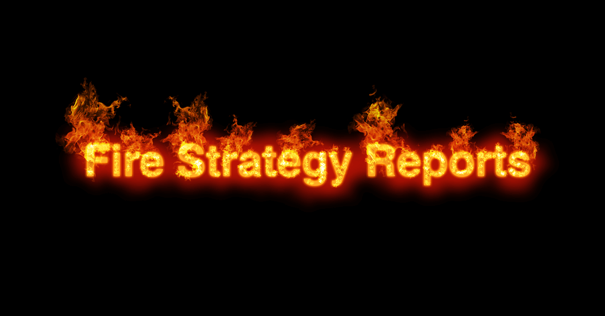 Fire Strategy Reports